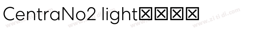 CentraNo2 light字体转换 CentraNo2 light字体转换